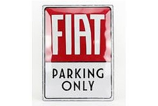 Fiat Parking Only - 3D Metallikyltti